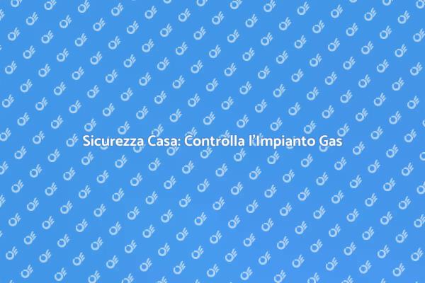 Controllo Sicuro dell'Impianto Gas