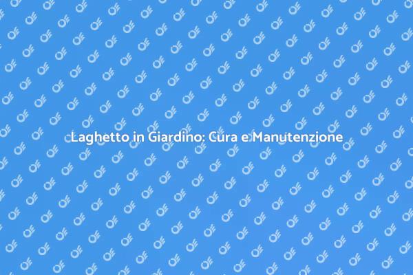 Come Mantenere un Laghetto in Giardino