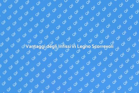 Infissi in Legno per Serramenti Scorrevoli