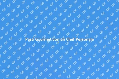 Chef Personale: Pasti Gourmet a Casa