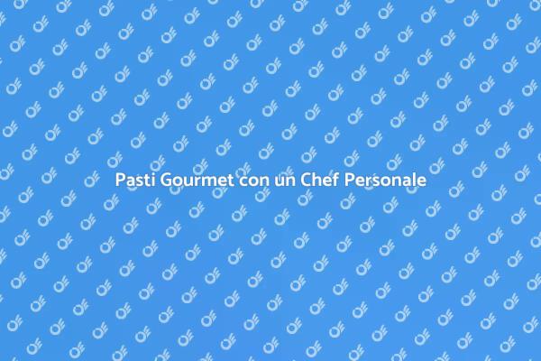 Rendi Unici i Tuoi Pasti con un Chef