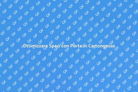 Porte in Cartongesso: Posizionamento Efficace