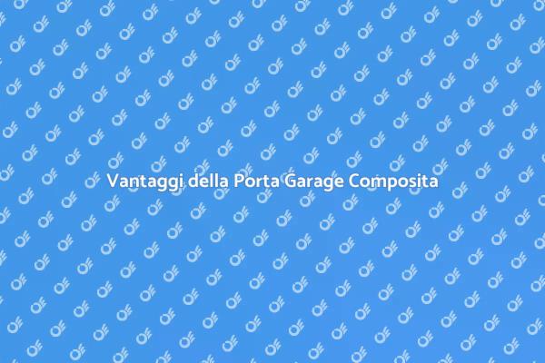 Porta Garage: Scelta Composita Ideale