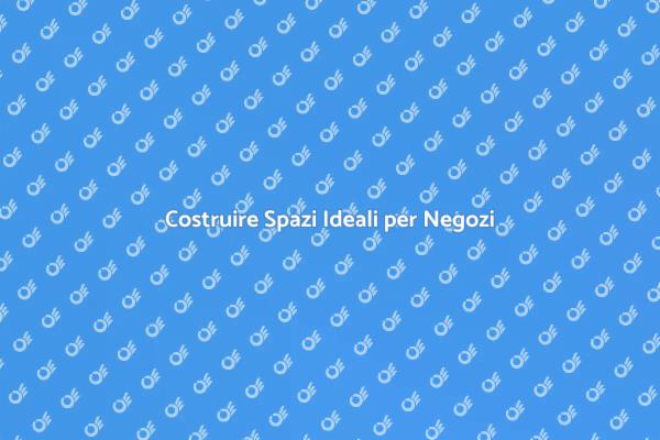 Arredamento Efficace per Negozi
