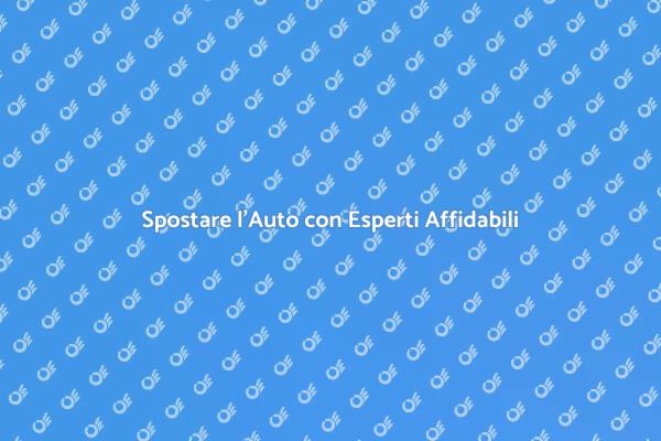 Trasporto Auto: Sicurezza e Puntualità