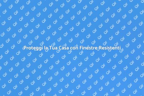 Finestre Resistenti a Uragani