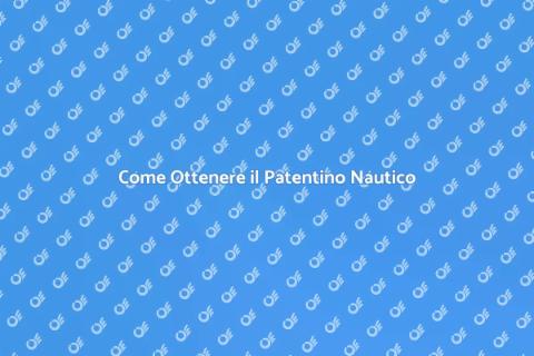 Patentino Nautico: Guida Completa