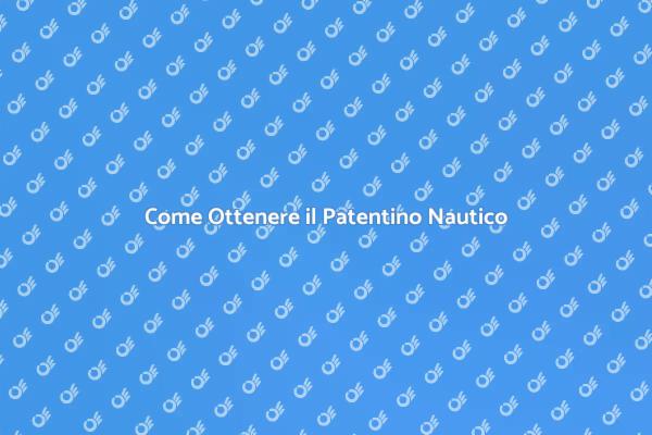 La Tua Guida al Patentino Nautico