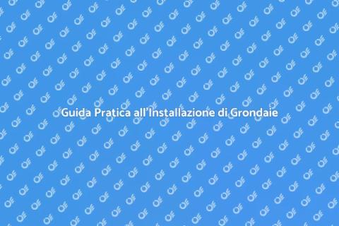 Grondaie Facili da Installare