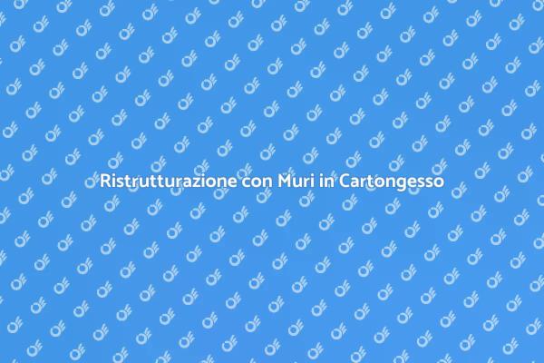 Trasforma i Tuoi Spazi con Cartongesso