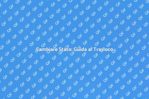 Trasferirsi in un Altro Stato