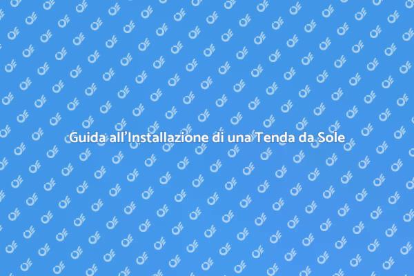 Come Installare una Tenda da Sole
