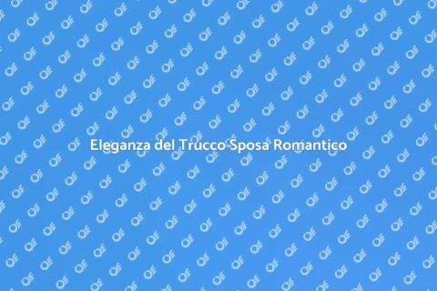 Trucco Sposa in Stile Romantico