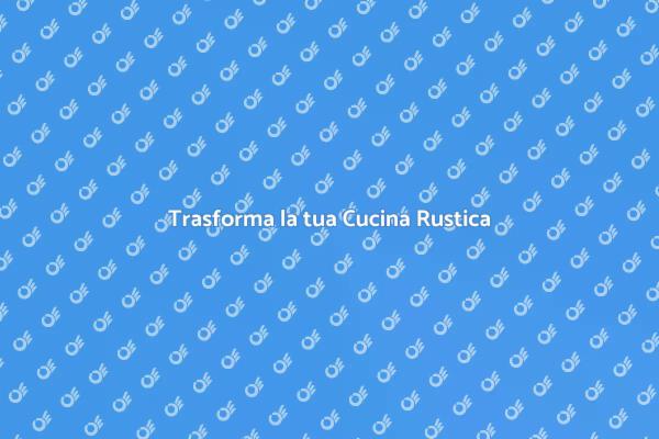 Ristrutturazione di Cucine Rustiche