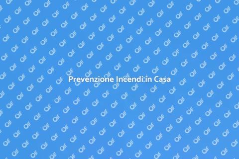 Sicurezza Antincendio in Casa