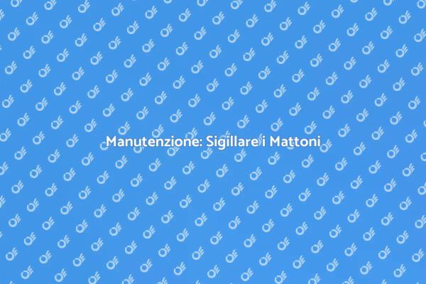 Sigillatura dei Mattoni per la Stabilità