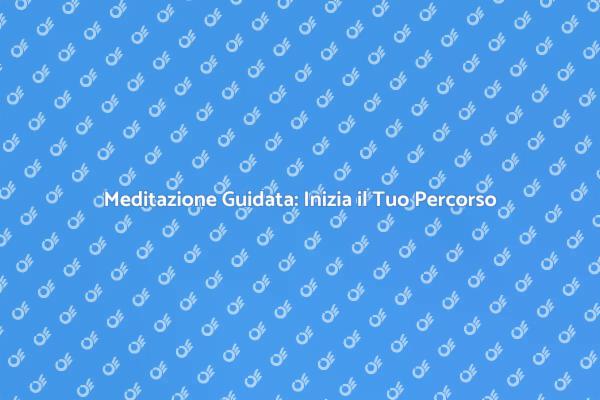 Meditazione: Trova la Tua Serenità