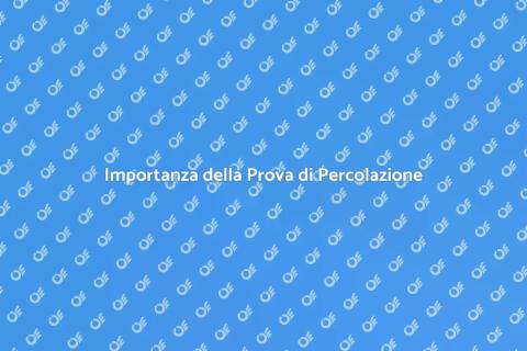 Prova di Percolazione: Guida Completa