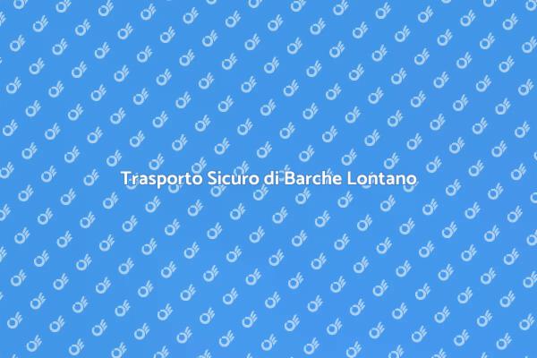 Come Trasportare Barche in Sicurezza