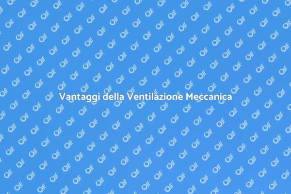 Migliora il Comfort con la Ventilazione
