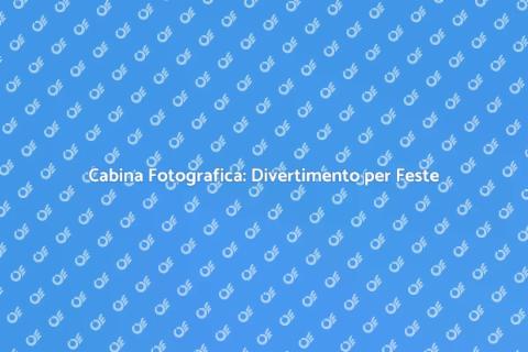Affittare Cabina Fotografica per Feste