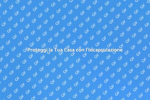 Incapsulare un Intercapedine Efficace