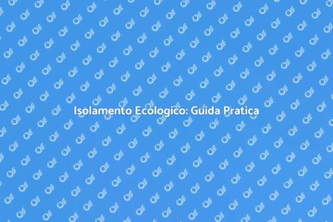 Isolare una Casa Ecologica e Sostenibile