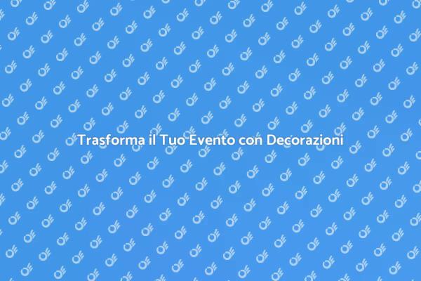 Creare Atmosfere Indimenticabili per Eventi