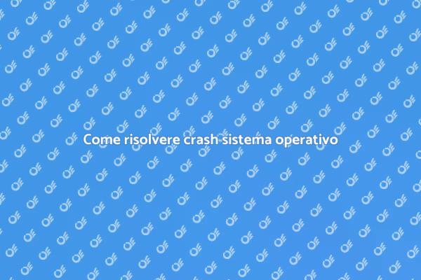 Ripara i crash del tuo sistema operativo