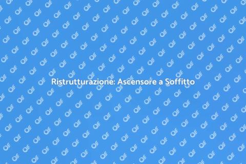 Ascensore a Soffitto: Ristrutturazione Smart