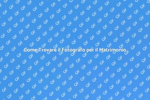 Fotografo Matrimonio: Scegli il Migliore
