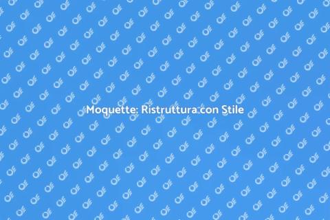 Installare Moquette: Comfort e Stile