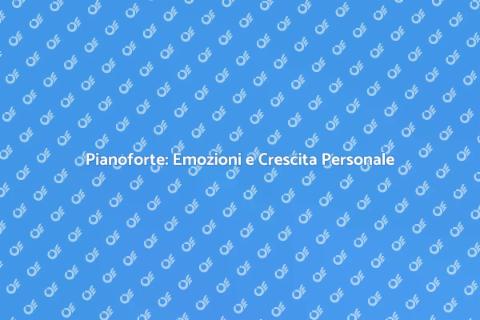 Magia del Pianoforte: Note e Emozioni