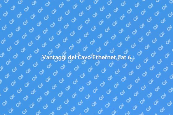 Cavo Ethernet Cat 6: Connessioni Veloci