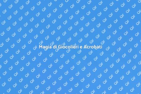Spettacolo di Giocolieri e Acrobati