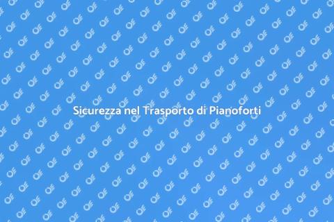 Trasporto Sicuro di un Pianoforte