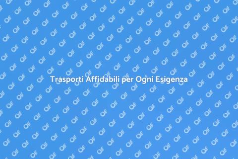 Servizi di Trasporto Efficaci e Affidabili