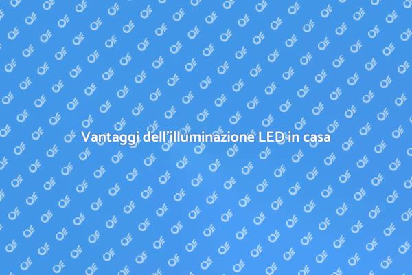 Illumina la tua casa con i LED
