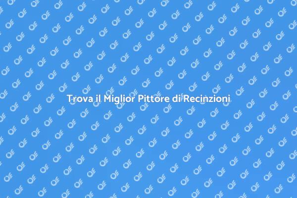 Scegli il Pittore di Recinzioni Ideale