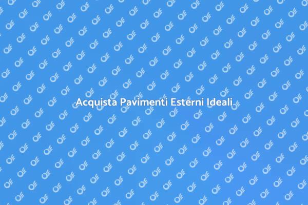 Come Scegliere Pavimenti Esterni