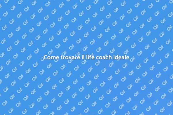 Scegliere il coach perfetto per te