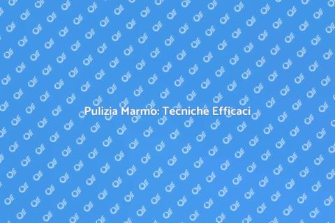 Smacchiare il Marmo: Consigli Utili