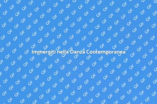 Esplora la Danza Contemporanea