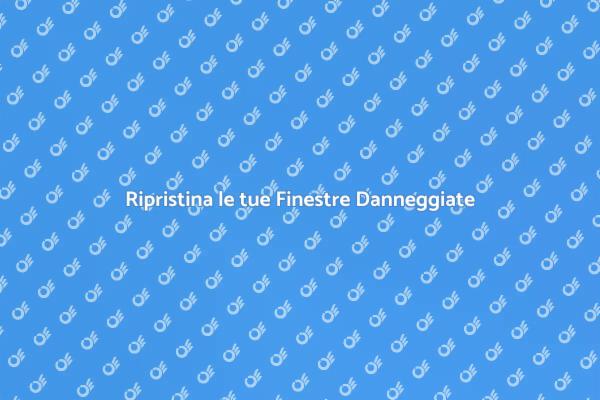 Riparazione Efficace delle Finestre