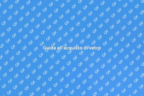 Acquistare vetro per la tua casa