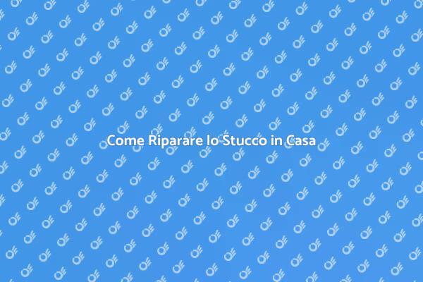 Riparazione Efficace dello Stucco