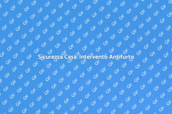 Antifurto Efficace per la Tua Sicurezza