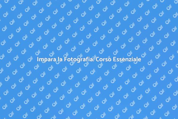 Inizia il Tuo Viaggio Fotografico