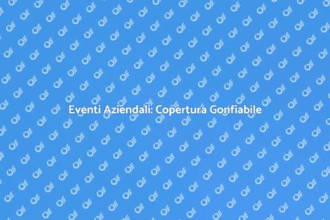 Noleggiare Copertura Gonfiabile Eventi