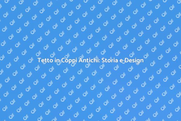 Costruisci un Tetto con Coppi Antichi